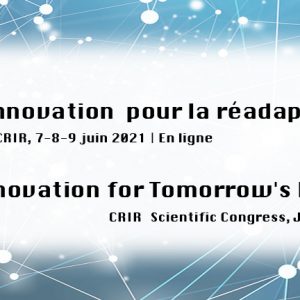 INVITATION | APPEL À RÉSUMÉS : Congrès scientifique du CRIR 2021
