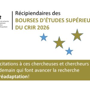 RÉSULTATS – Bourses d’études supérieures du CRIR 2026